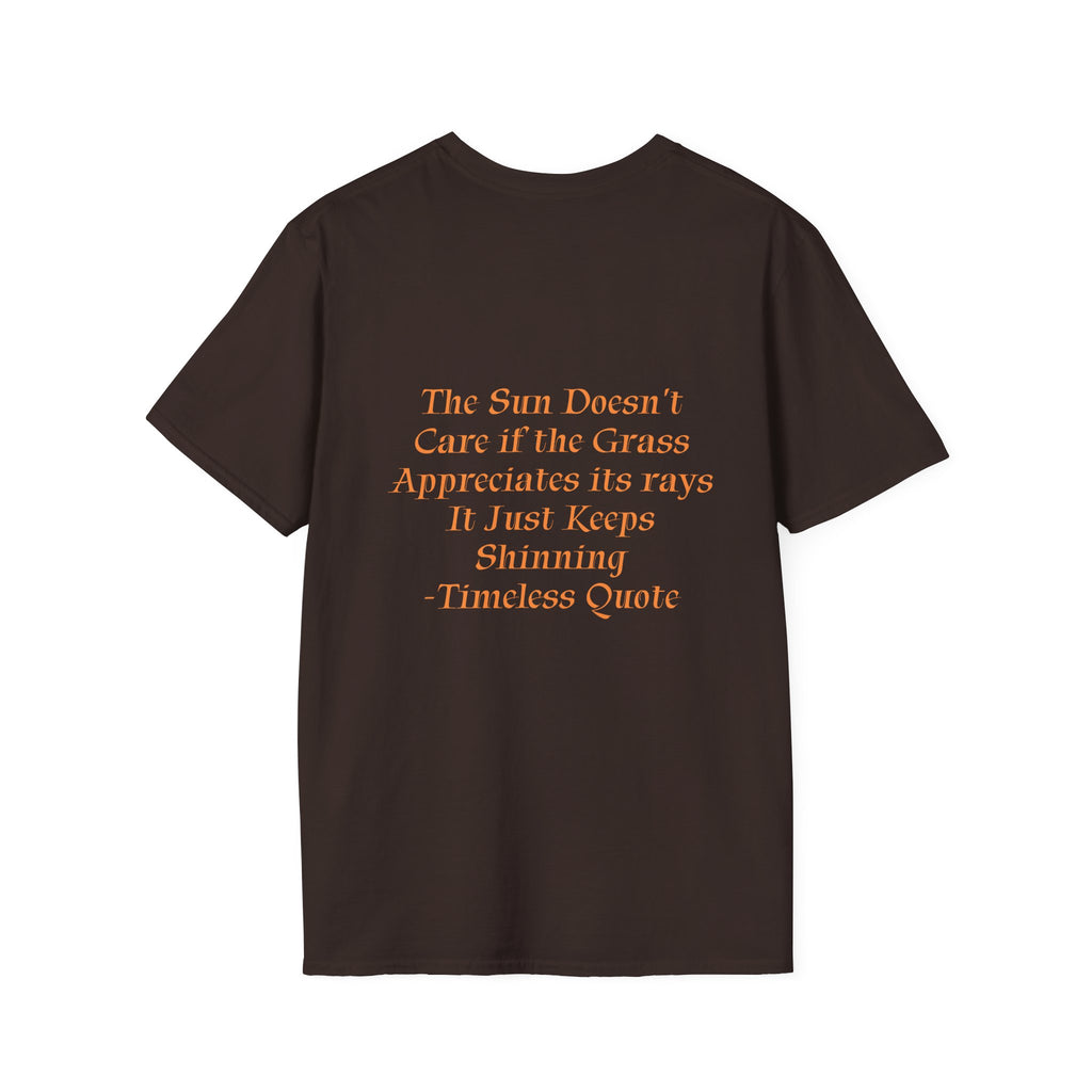 The Sun Doesn't Care T-Shirt