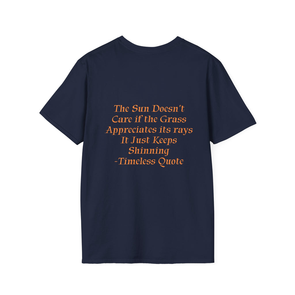 The Sun Doesn't Care T-Shirt