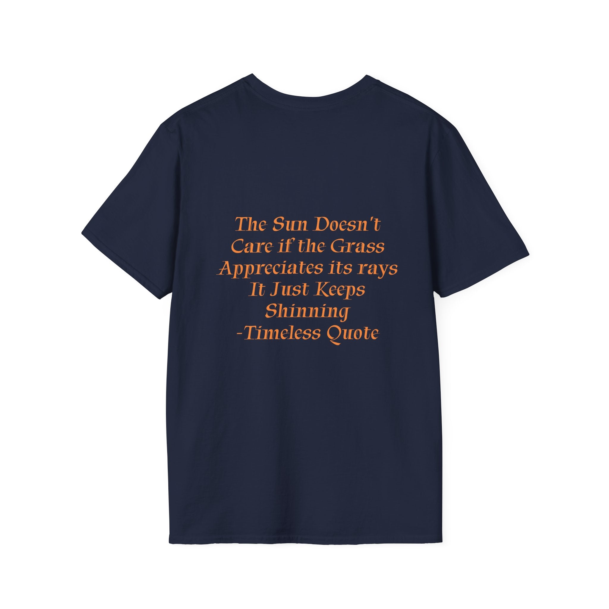 The Sun Doesn't Care T-Shirt