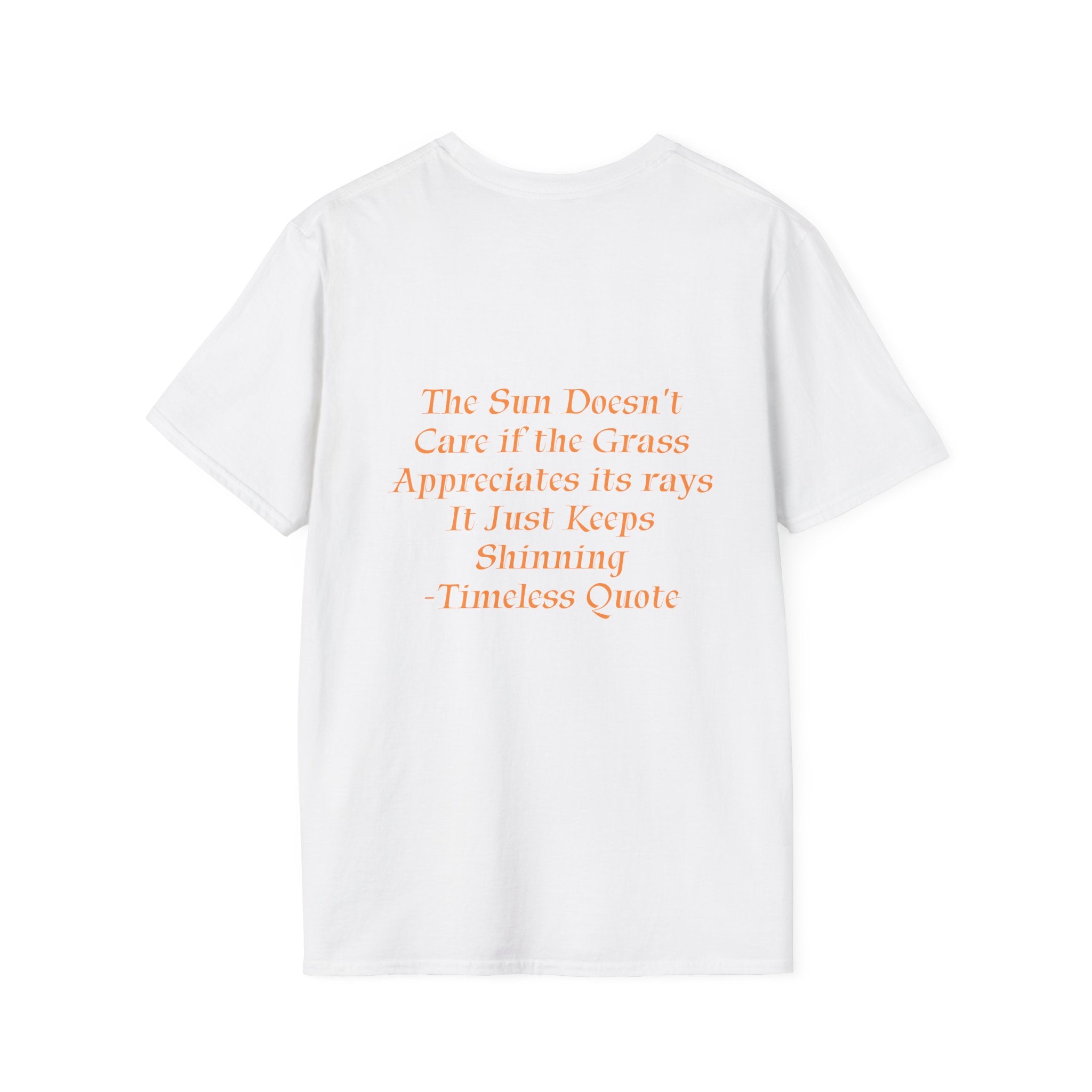The Sun Doesn't Care T-Shirt