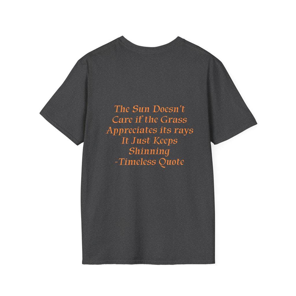 The Sun Doesn't Care T-Shirt