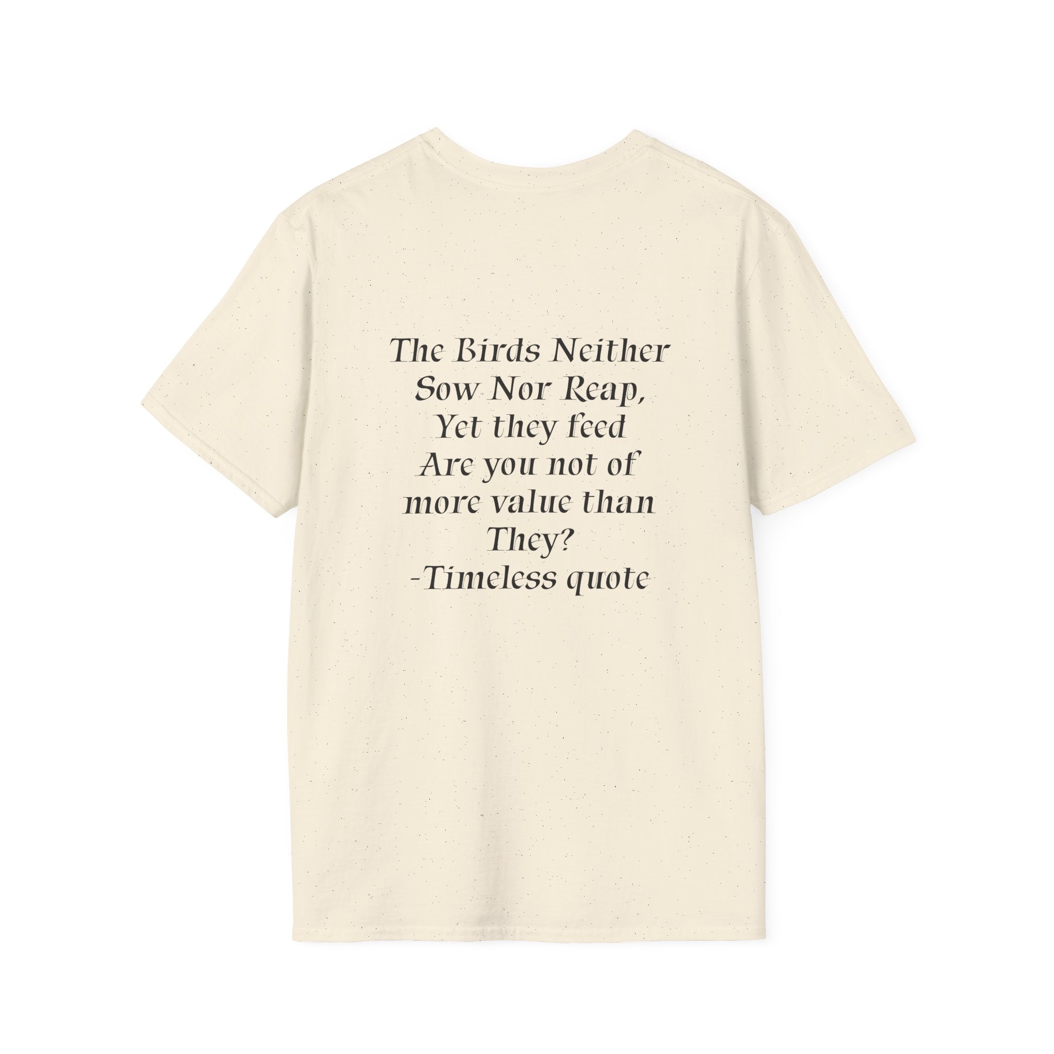 The Birds Neither Sow Nor Reap Tee