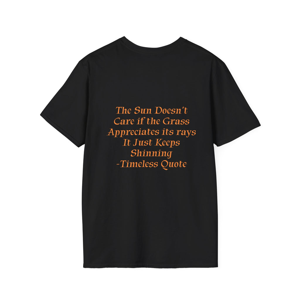 The Sun Doesn't Care T-Shirt