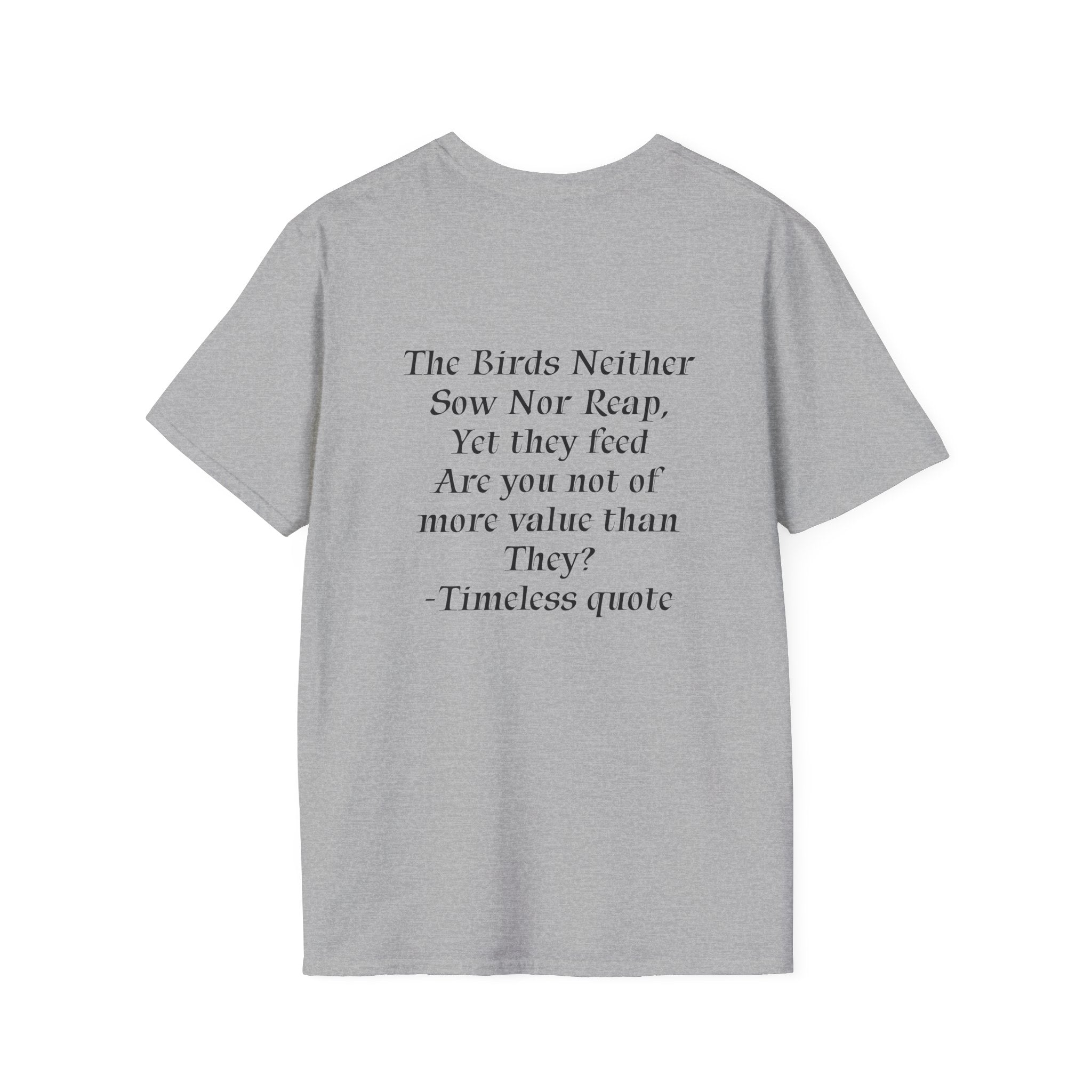 The Birds Neither Sow Nor Reap Tee