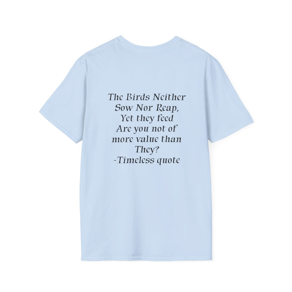 The Birds Neither Sow Nor Reap Tee