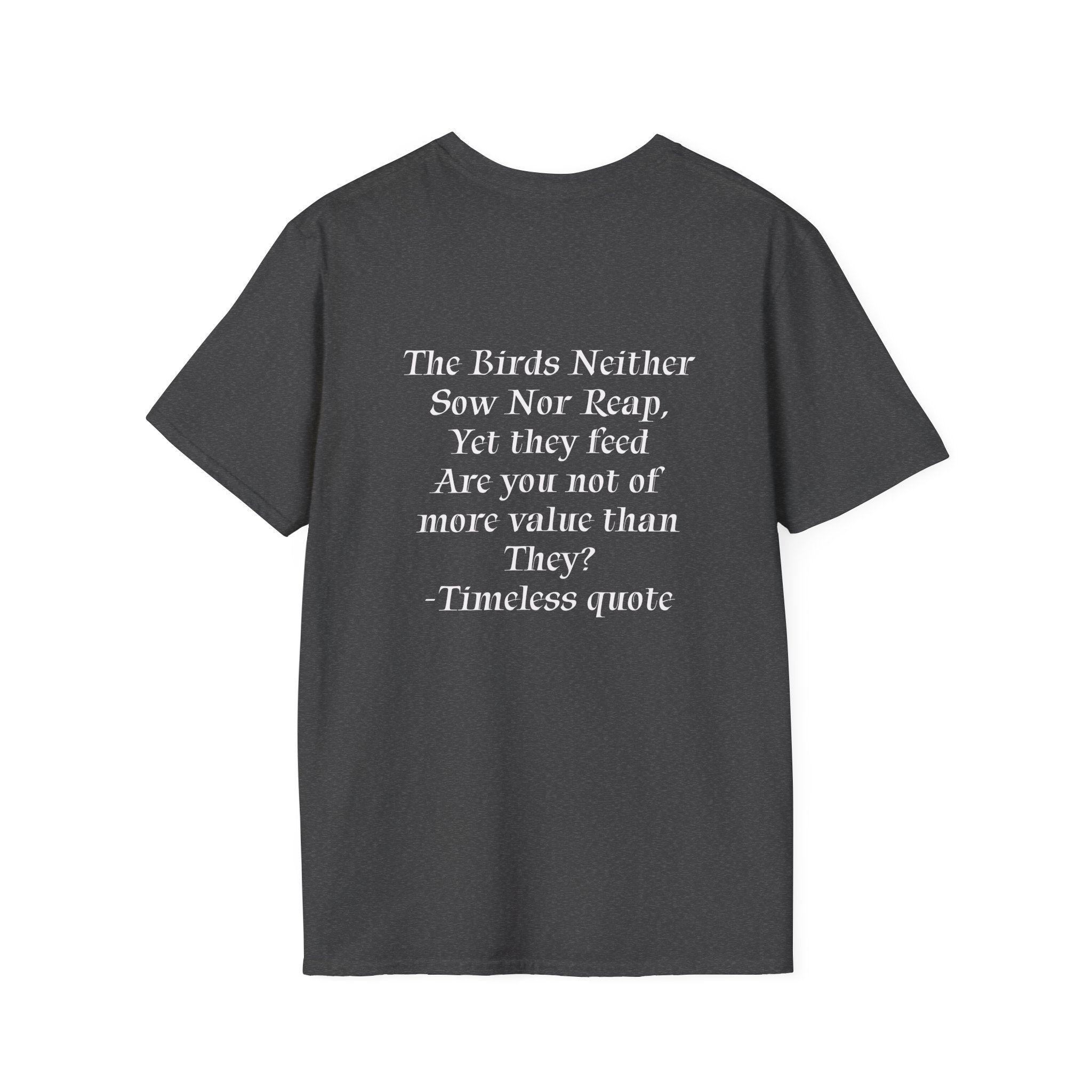 The Birds Neither Sow Nor Reap Tee